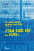 Mengembangkan Aplikasi Basis Data Menggunakan Visual Basic .NET dan Oracle