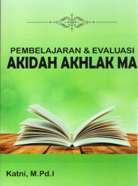 PEMBELAJARAN & EVALUASI AKIDAH AKHLAK MA