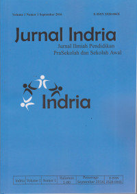 JURNAL INDRIA : JURNAL ILMIAH PENDIDIKAN PRASEKOLAH DAN SEKOLAH AWAL