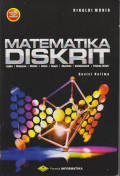 MATEMATIKA DISKRIT : LOGIKA, HIMPUNAN, MATRIKS, RELASI, FUNGSI, ALGORITMA, KOBINATORIAL, PELUANG DISKRIT