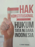 HAK KONSTITUSIONAL DALAM HUKUM TATA NEGARA INDONESIA