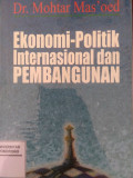 EKONOMI-POLITIK INTERNASIONAL DAN PEMBANGUNAN