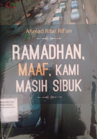 RAMADHAN, MAAF, KAMI MASIH SIBUK