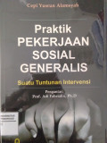 PRAKTIK PEKERJAAN SOSIAL GENERALIS : SUATU TUNTUNAN INVERTENSI