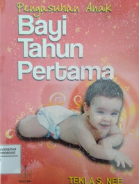 PENGASUHAN ANAK BAYI TAHUN PERTAMA