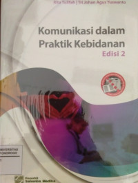 KOMUNIKASI DALAM PRAKTIK KEBIDANAN