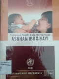 PEDOMAN PRAKTIS SAFE MOTHERHOOD: ASUHAN IBU & BAYI