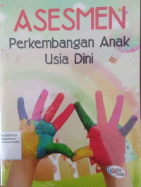 ASESMEN PERKEMBANGAN ANAK USIA DINI