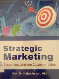 STRATEGIC MARKETING:  SUSTAINING LIFETIME CUSTOMER VALUE