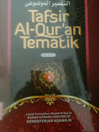 TAFSIR AL-QUR AN TEMATIK JILID 6 (EDISI REVISI)