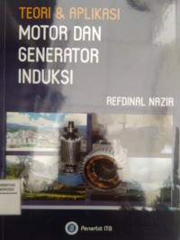 TEORI DAN APLIKASI MOTOR DAN GENERATOR INDUKSI