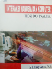 INTERAKSI MANUSIA DAN KOMPUTER TEORI DAN PRAKTEK