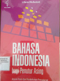 BAHASA INDONESIA BAGI PENUTUR ASING: ACUAN TEORI DAN PENDEKATAN PENGAJRAN
