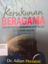 KERUKUNAN BERAGAMA DAN KONTROVERSI PENGGUNAAN KATA 