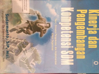 KINERJA DAN PENGEMBANGAN KOMPETISI SDM : TEORI,DIMENSI PENGUKURAN,DAN IMPLEMENTASI DALAM ORGANISASI