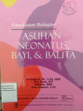 PANDUAN BELAJAR ASUHAN NEONATUS, BAYI & BALITA