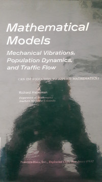 MATHEMATICAL MODELS: MECHANICAL VIBRATIONS, POPULATION DYNAMICS, AND TRAFFIC FLOW