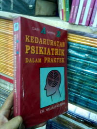 KEDARURATAN PSIKIATRIK DALAM PRAKTEK