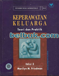 KEPERAWATAN KELUARGA : TEORI DAN PRAKTIK