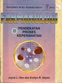 FARMAKOLOGI : PENDEKATAN PROSES KEPERAWATAN