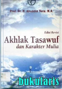 AKHLAK TASAWUF DAN KARAKTER MULIA