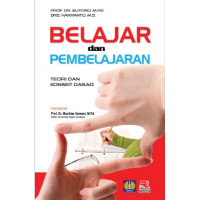 BELAJAR DAN PEMBELAJARAN : TEORI DAN KONSEP DASAR