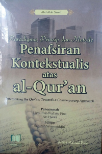 PARADIGMA, PRINSIP DAN METODE PENAFSIRAN KONTEKSTUALIS ATAS AL-QUR AN