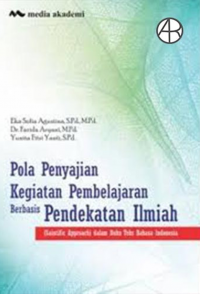 POLA PENYAJIAN KEGIATAN PEMBELAJARAN BERBASIS PENDEKATAN ILMIAH (SAINTIFIC APPROACH) DALAM BUKU TEKS BAHASA INDONESIA