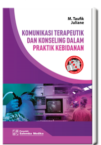 KOMUNIKASI TEURAPEUTIK DAN KONSELING DALAM PRAKTIK KEBIDANAN