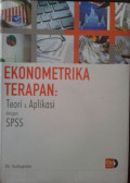 EKONOMETRIKA TERAPAN :TEORI & APLIKASI DENGAN SPPS