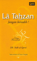 LA TAHZAN:  JANGAN BERSEDIH !