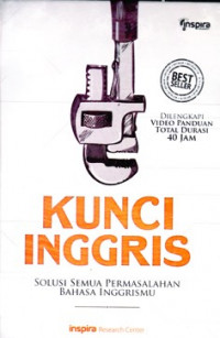 KUNCI INGGRIS:  SOLUSI SEMUA PERMASALAHAN BAHASA INGGRISMU