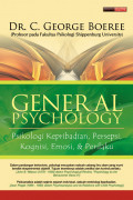 GENERAL PSYCHOLOGY ; PSIKOLOGI KEPRIBADIAN, PERSEPSI, KOGNISI, EMOSI, & PERILAKU