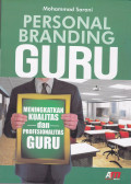 PERSONAL BRANDING GURU ; MENINGKATKAN KUALITAS DAN PROFESIONALITAS GURU