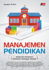 MANAJEMEN PENDIDIKAN: KOMPONEN-KOMPONEN ELEMENTER KEMAJUAN SEKOLAH