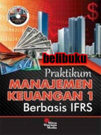 PRAKTIKUM MANAJEMEN KEUANGAN 1 BERBASIS IFRS