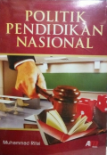 POLITIK PENDIDIKAN NASIONAL