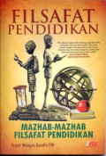 FILSAFAT PENDIDIKAN: MAZHAB-MAZHAB FILSAFAT PENDIDIKAN