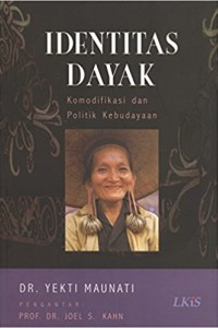 IDENTITAS DAYAK: KOMODIFIKASI POLITIK KEBUDAYAAN