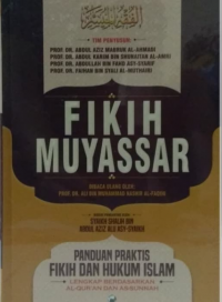 FIKIH MUYASSAR: PANDUAN PRAKTIS FIKIH DAN HUKUM ISLAM