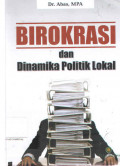 BIROKRASI DAN DINAMIKA POLITIK LOKAL