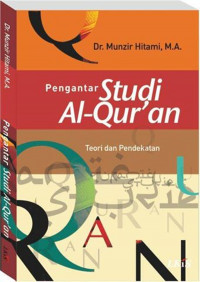 PENGANTAR STUDI AL-QURAN: TEORI DAN PENDIDIKAN