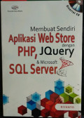 MEMBUAT SENDIRI APLIKASI WEB STORE DENGAN PHP, JQUERY & MICROSOFT SQL SERVER