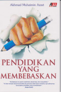 PENDIDIKAN YANG MEMBEBASKAN