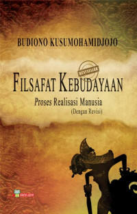 FILSAFAT KEBUDAYAAN:  PROSES REALISASI MANUSIA