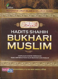 HADITS SHAHIH BUKHARI MUSLIM