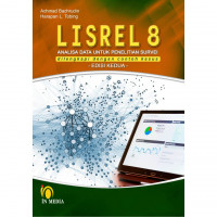 LISREL 8 ANALISA DATA UNTUK PENELITIAN SURVEI DILENGKAPI DENGAN CONTOH KASUS