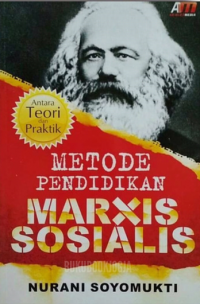 METODE PENDIDIKAN MARXIS SOSIALIS:  ANTARA TEORI DAN PRAKTIK