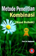 METODE PENELITIAN KOMBINASI (MIXED METHODS)