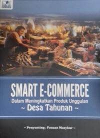 SMART E-COMMERCE DALAM MENINGKATKAN PRODUK UNGGULAN DESA TAHUNAN